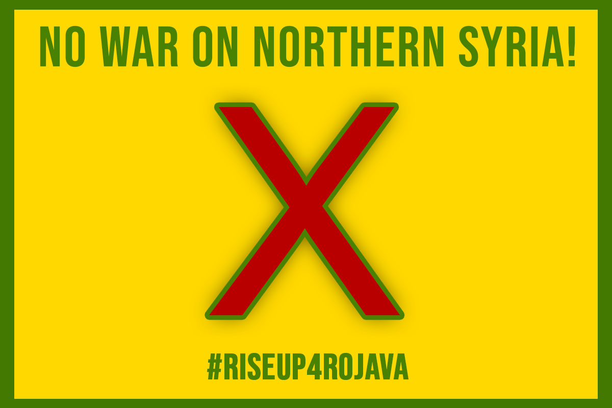 NO WAR ON NORTHERN SYRIA!