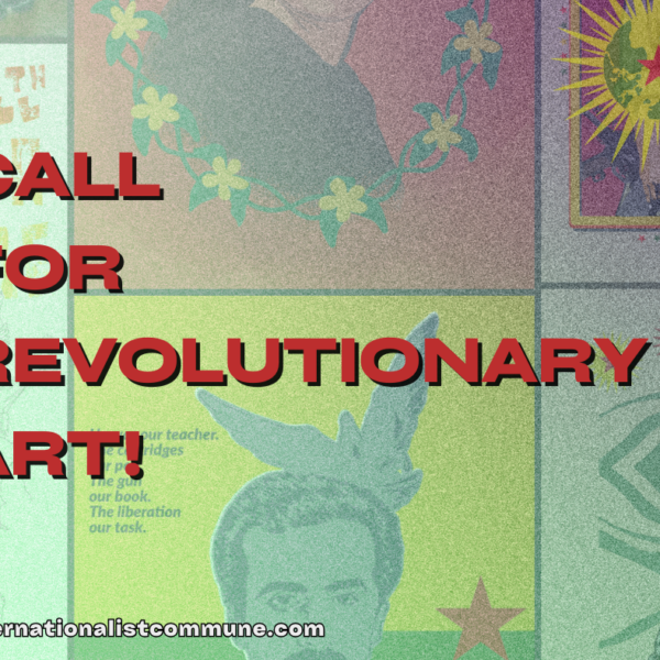 CALL FOR REVOLUTIONARY ART! Solidarity with Rojava