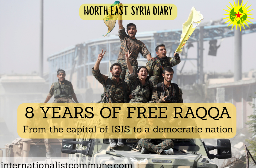 North East Syria Diary: 8 years of Free Raqqa